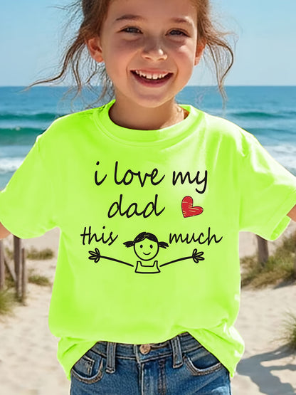 Summer Fashion Girls' Short Sleeve "I Love My Dad This Much" Letter Print Casual Top NYDX5737