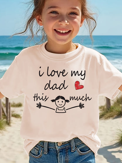 Summer Fashion Girls' Short Sleeve "I Love My Dad This Much" Letter Print Casual Top NYDX5737