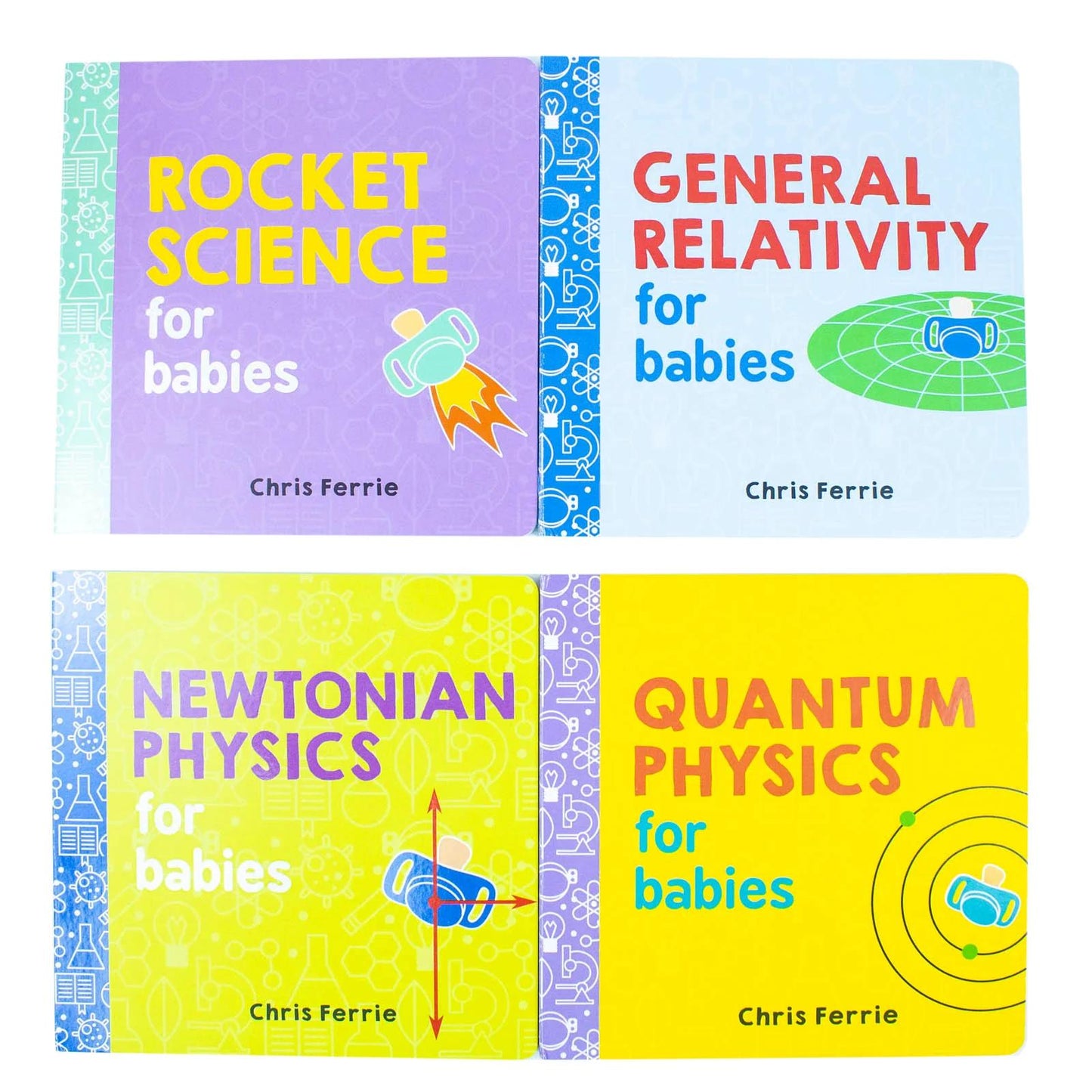 Baby University Four-Book Set By Chris Ferrie (Quantum Physics, General Relativity, newtonian Physics, Rocket Science)