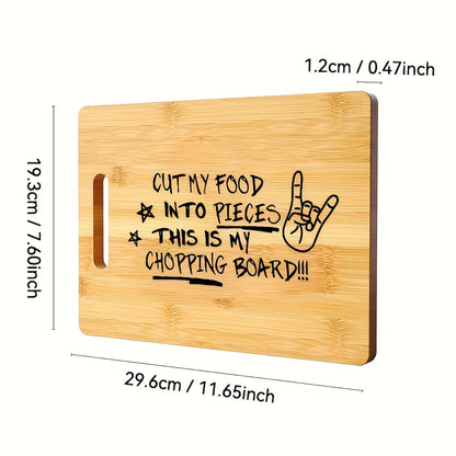 1pc Engraved Bamboo Cutting Board with "Cut My Food Into Small Pieces" Humor - Durable, High-Quality Wooden Chopping Block for Kitchen Decor & Gifts, Food-Safe, Bamboo Cutting Boards for Kitchen