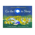 Children's Book Go F**k to Sleep Funny Adult for readers and collectors