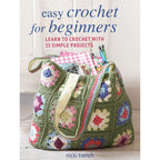 Easy Crochet for Beginners Learn to with 1, Simple Projects by Nicki Trench Step-by-Step