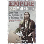 Empire of the Summer Moon with 1, Quanah Parker Rise Fall Comanches by