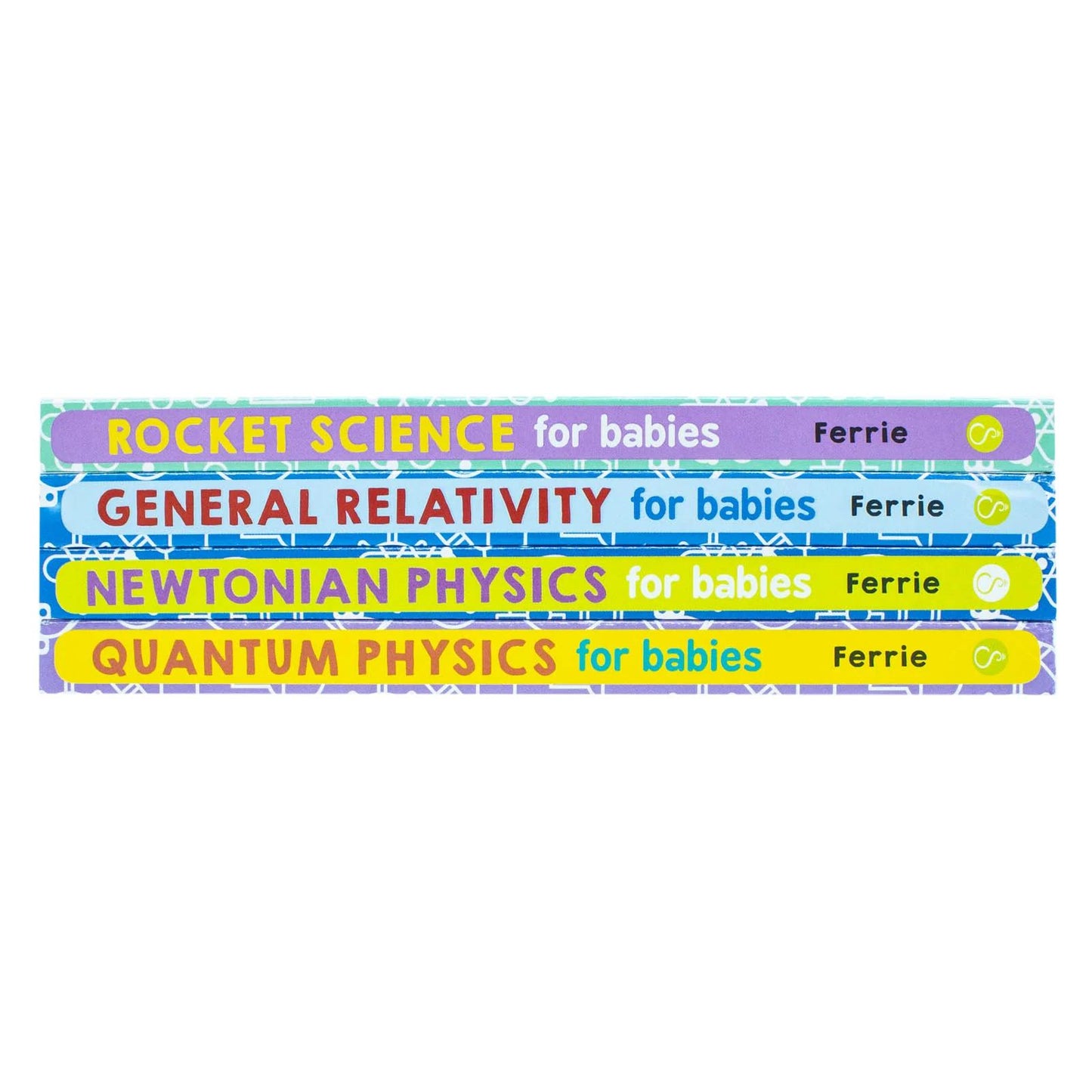 Baby University Four-Book Set By Chris Ferrie (Quantum Physics, General Relativity, newtonian Physics, Rocket Science)