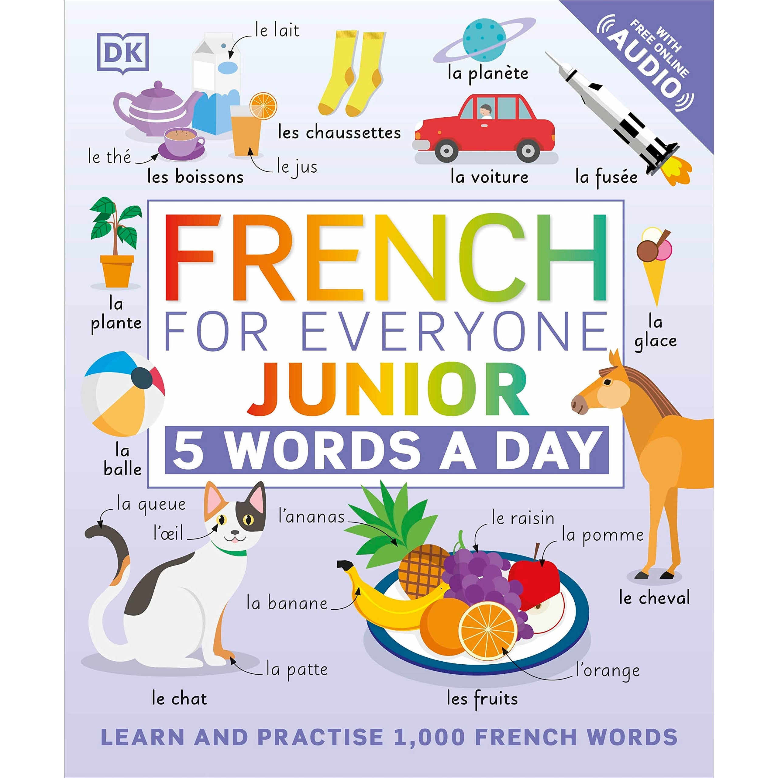 French for Everyone Junior 5 Words a Day with DK Kids Vocabulary Workbook Ages 6–9