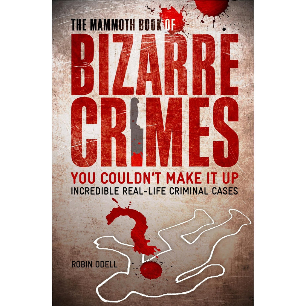 True Crime Book Mammoth of Bizarre Crimes Real-Life A-Z with 1